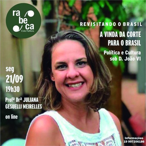 Rabeca Cultural convida para a videoconferência sobre “A vinda da corte para o Brasil: Política e Cultura sob D. João VI”